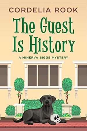 The Guest is History by Cordelia Rook