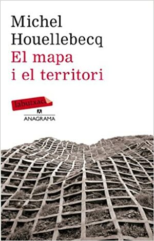 El mapa i el territori by Oriol Sánchez i Vaqué, Michel Houellebecq