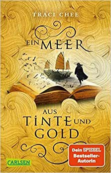 Ein Meer aus Tinte und Gold by Traci Chee