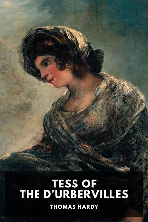 Tess of the d'Urbervilles by Thomas Hardy