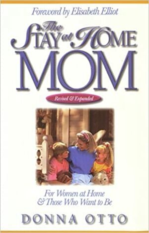 The Stay-At-Home Mom by Donna Otto