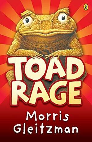 Toad Rage by Morris Gleitzman