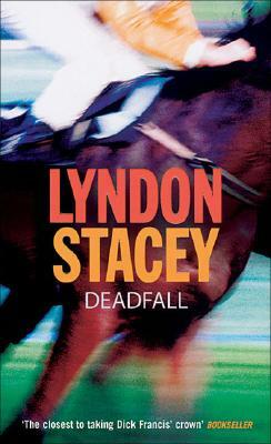 Deadfall by Lyndon Stacey