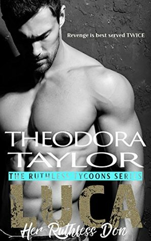 LUCA - Her Ruthless Don (Ruthlessly Obsessed Duet, Book 1): 50 Loving States, New York, Pt. 1 (Ruthless Tycoons 3) by Theodora Taylor