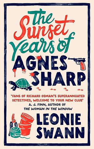 The Sunset Years of Agnes Sharp by Leonie Swann