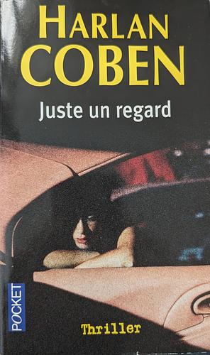 Juste un regard by Harlan Coben