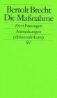 Die Maßnahme: Zwei Fassungen Anmerkungen by Bertolt Brecht