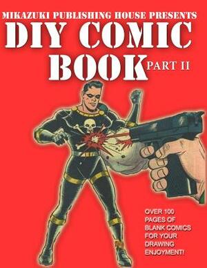 DIY Comic Book Part II: Do It Yourself Comic Book Series by Mikazuki Publishing House, Comic Book