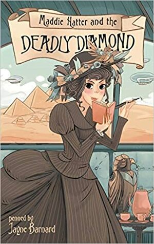 Maddie Hatter and the Deadly Diamond by Jayne Barnard