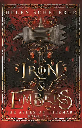 Iron & Embers by Helen Scheuerer