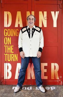 Going On The Turn by Danny Baker