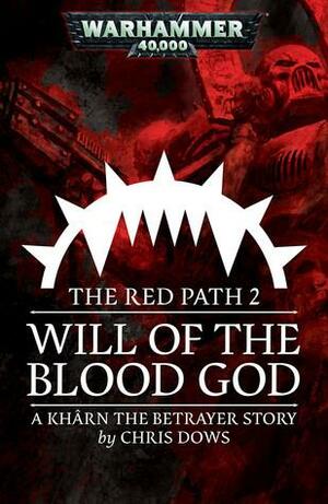 Will of the Blood God by Chris Dows