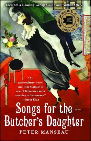 Songs for the Butcher's Daughter: A Novel by Peter Manseau