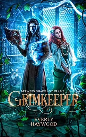 Grimkeeper by Everly Haywood