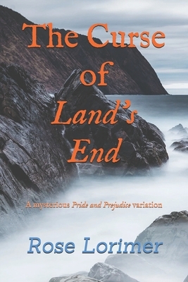The Curse of Land's End: A mysterious 'Pride and Prejudice' variation by Rose Lorimer