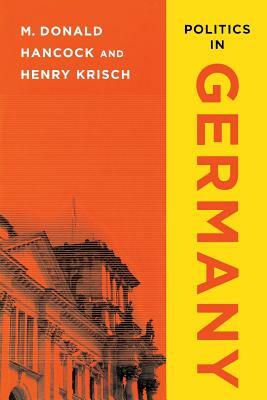 Politics in Germany by M. Donald Hancock, Henry Krisch