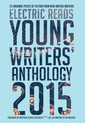 Young Writers' Anthology 2015 by Electric Reads