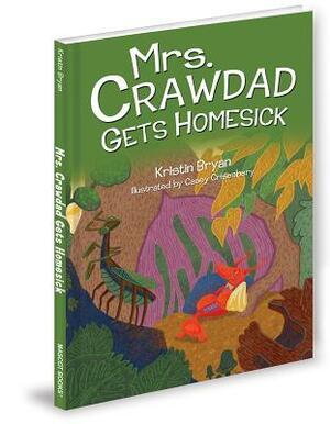 Mrs. Crawdad Gets Homesick by Kristin Bryan