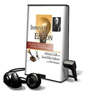 Innovate Like Edison by Sarah Miller Caldicott, Michael Gelb