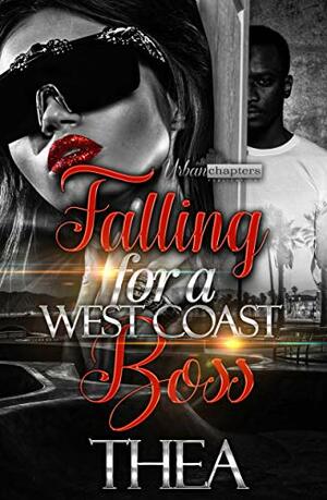 Falling For A West Coast Boss by Thea