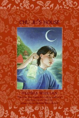 Chu Ju's House by Gloria Whelan