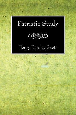 Patristic Study by Henry Barclay Swete