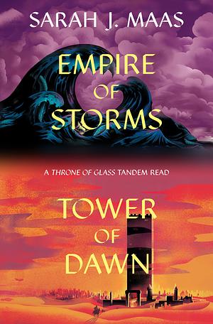 Empire of Storms & Tower of Dawn (Tandem Read) by Sarah J. Maas