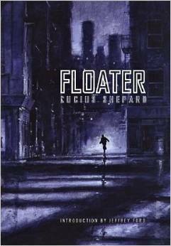 Floater by Lucius Shepard