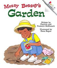 Messy Bessey's Garden by Fredrick L. McKissack