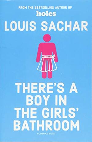 There's a Boy in the Girls' Bathroom by Louis Sachar