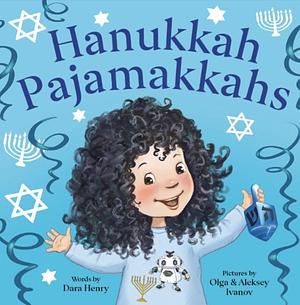 Hanukkah Pajamakkahs by Dara Henry