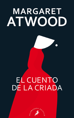 El Cuento de la Criada by Margaret Atwood