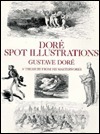 Dore Spot Illustrations: A Treasury from His Masterworks by Gustave Doré, Carol Belanger Grafton