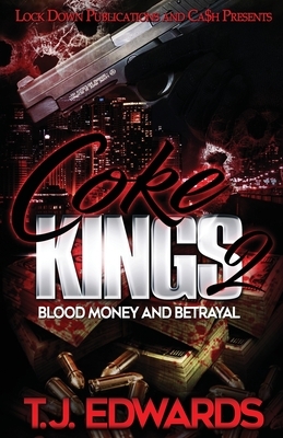 Coke Kings 2: Blood Money and Betrayal by T. J. Edwards