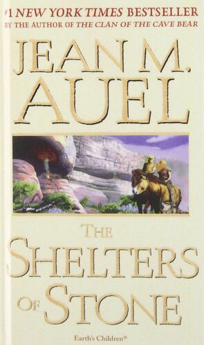 The Shelters of Stone: Earth's Children by Jean M. Auel