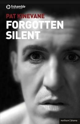 Silent and Forgotten by Pat Kinevane