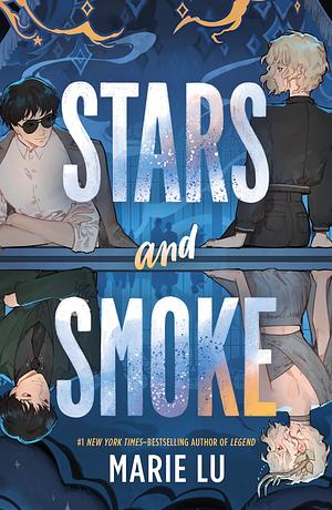 Stars and Smoke by Marie Lu