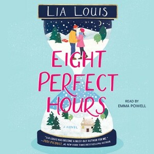 Eight Perfect Hours by Lia Louis