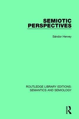 Semiotic Perspectives by Sándor Hervey