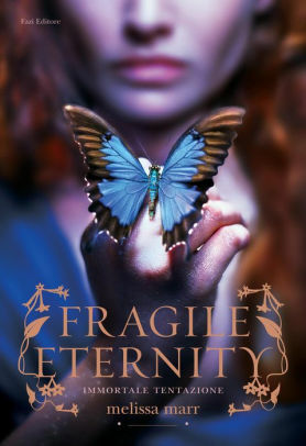 Fragile Eternity. Immortale tentazione by Melissa Marr