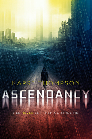 Ascendancy by Karri Thompson