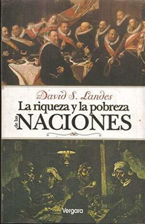 La Riqueza Y Pobreza De Las Naciones by David S. Landes