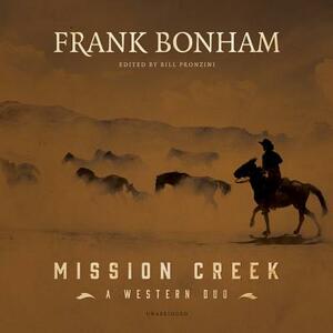 Mission Creek: A Western Duo by Frank Bonham