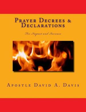 Prayer Decrees and Declarations for Impact and Increase by David A. Davis