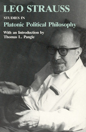 Studies in Platonic Political Philosophy by Leo Strauss