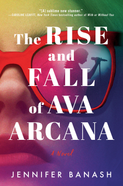 The Rise and Fall of Ava Arcana by Jennifer Banash