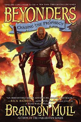 Chasing the Prophecy by Brandon Mull