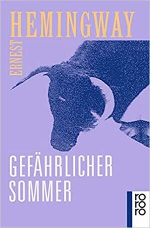 Gefährlicher Sommer by Ernest Hemingway, James A. Michener
