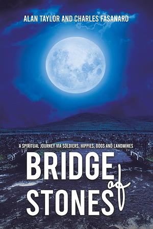 Bridge of Stones by Charles Fasanaro, Alan Taylor