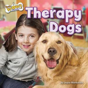 Therapy Dogs by Joyce L. Markovics